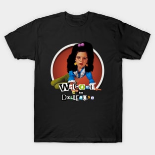 Welcome to the Dollhouse T-Shirt